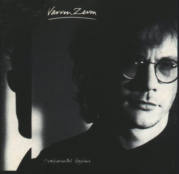 Warren Zevon: Sentimental Hygiene (1987)